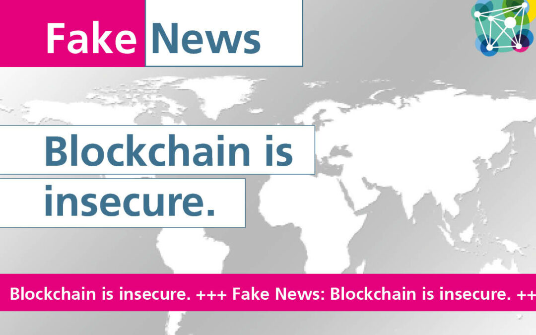 #Fakenews: Blockchain is insecure!